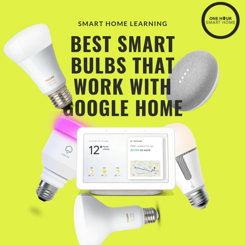 What smart light bulbs work with google home hotsell
